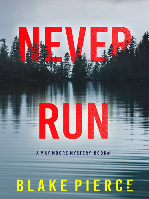 Title details for Never Run by Blake Pierce - Available